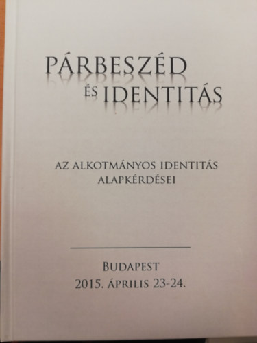 Sulyok Mrton (szerk.) - Prbeszd s identits - Az alkotmnyos identits alapkrdsei