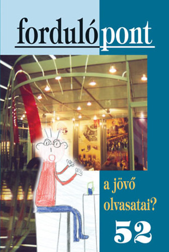 Szvai Ilona (szerk.) - A jv olvasatai? - Fordulpont 52