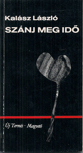 Kal�sz L�szl� - Sz�nj meg id�