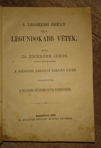 Dr. Zwerger J�nos seckaui herceg-p�sp�k - A legszebb er�ny �s a legundokabb v�tek