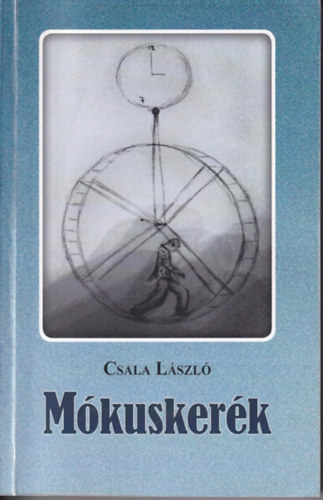 Csala L�szl� - M�kusker�k