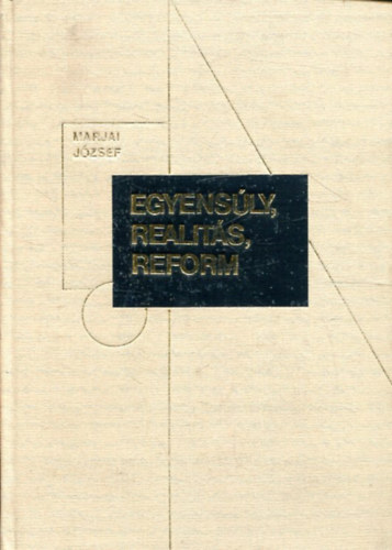 Marjai József - Egyensúly, realitás, reform