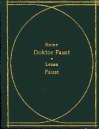 Heinrich Heine, Nikolaus Lenau - Heine: Doktor Faust + Lenau: Faust (2 m� egy k�nyvben)