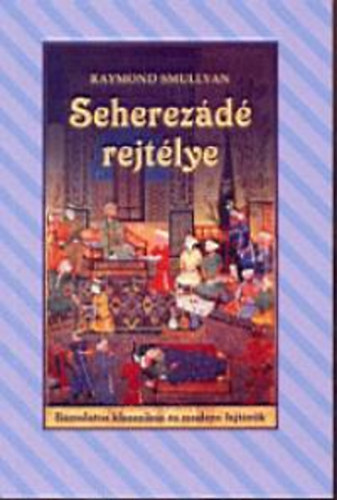 Raymond Smullyan - Seherezd rejtlye