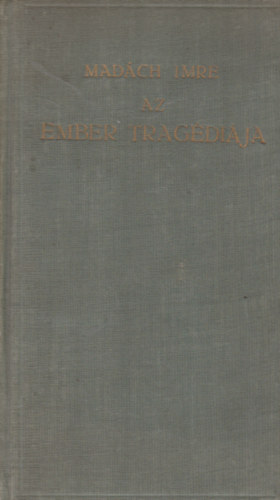 Mad�ch Imre - Az ember trag�di�ja