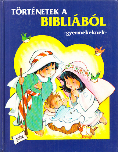 Trtnetek a Biblibl - gyermekeknek (Maria Pascual illusztrciival)