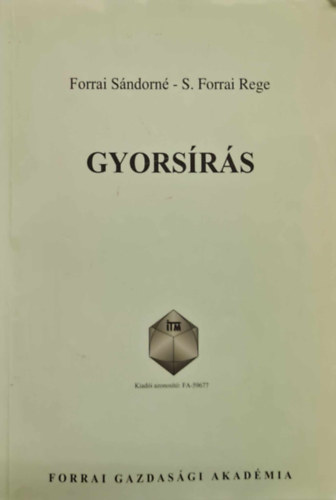 Forrai Sándor Forrai Sándorné S. Forrai Rege - Gyorsírás