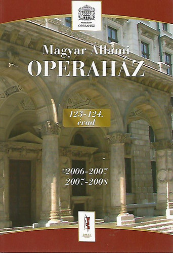 Karczag Márton (szerk.) - Magyar állami operaház-123-124.évad (2006-2007,2007-2008)