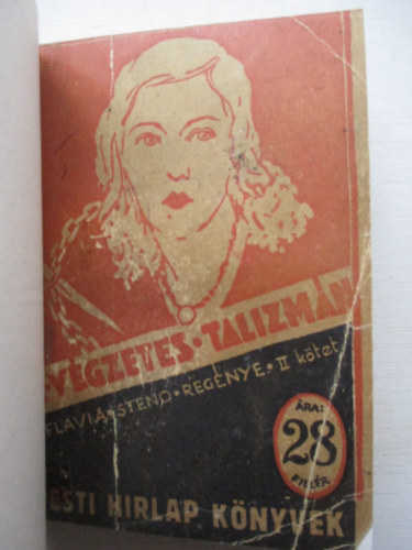 Flavia Steno - A v�gzetes talizm�n I-II. (Pesti H�rlap k�nyvek)