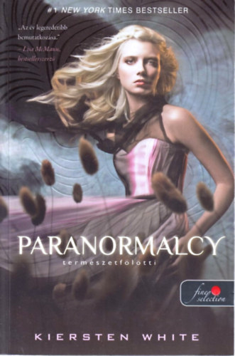 Kiersten White - Paranormalcy - Term�szetf�l�tti