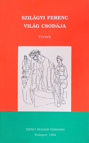 Szil�gyi Ferenc - Vil�g csod�ja. Versek. Szalay Lajos rajzaival