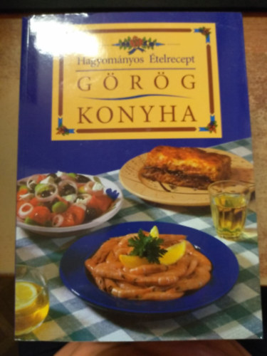 300 hagyományos ételrecept - Görög konyha