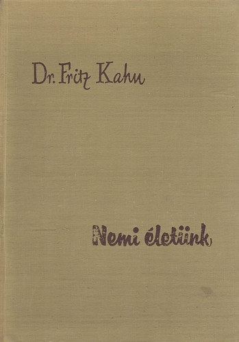 Kahn, Fritz, Dr. - Nemi letnk