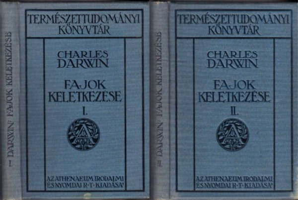 (Szerz) Charles Darwin - (Fordt) Dr. Mikes Lajos - Fajok keletkezse termszetes kivlaszts tjn I-II. - Vagy az letrevalbb tenyszfajok boldogulsa a ltrt val kzdelemben
