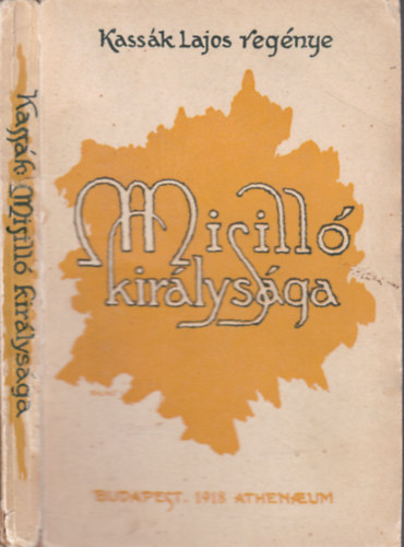 Kassák Lajos - Misilló királysága (I. kiadás)