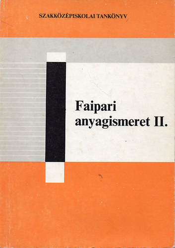 Jna Istvn - Faipari anyagismeret II.- a faipari szakkzpiskolk II. osztlya szmra