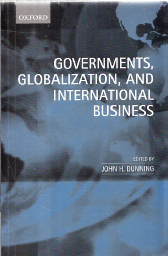 John H. Dunning (szerk.) - Governments, globalization, and International Business