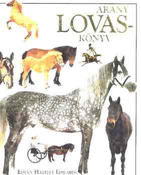 Hartley Elwyn Edwards - Arany lovasknyv