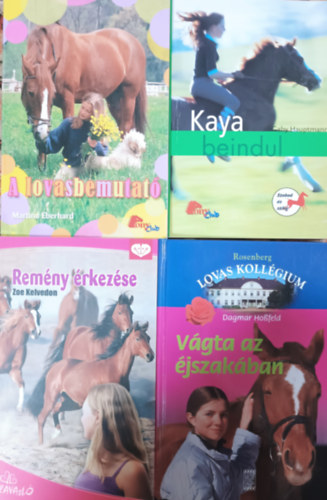Dagmar Hossfeld, Zoe Kelvedon, Gaby Hauptmann, Martina Eberhard - Vgta az jszakban + Remny rkezse + Kaya beindul + A lovasbemutat (4 ktet)