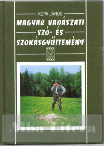 Kopa J�nos - Magyar vad�szati sz�- �s szok�sgy�jtem�ny