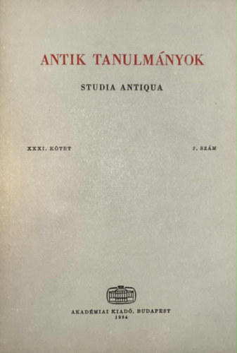 T�tt�sy Csaba (szerk) - Antik tanulm�nyok-Studia antiqua XXXI. k�tet 2. sz�m