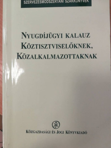 Nyugdjgyi kalauz kztisztviselknek, kzalkalmazottaknak