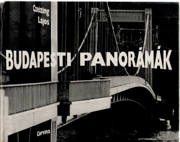 Czeizing Lajos - Budapesti panor�m�k