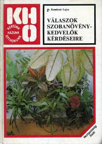 Komiszr Lajos - Vlaszok szobanvny-kedvelk krdseire