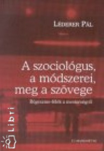 Lderer Pl - A szociolgus, a mdszerei meg a szvege