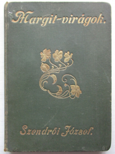 Szendr�i J�zsef - Margit-vir�gok