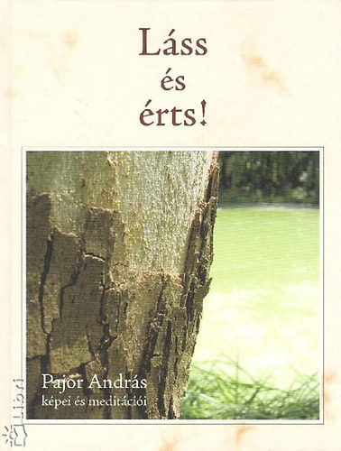 Pajor Andrs - Lss s rts! - Pajor Andrs kpei s meditcii