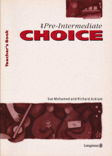 Sue Mohamed, Richard Acklam - The Pre-Intermediate Choice: Teachers' Book
