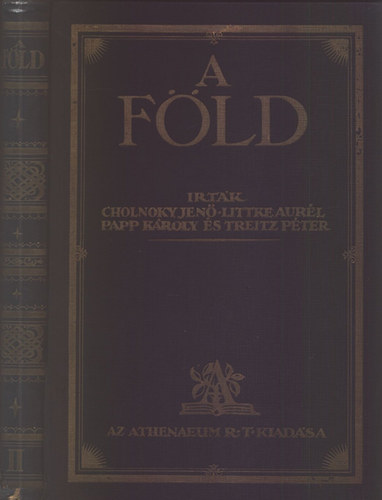 Cholnoky-Littke-Papp-Treitz - A F�ld II. - A F�ld multja, jelene �s felfedez�s�nek t�rt�nete