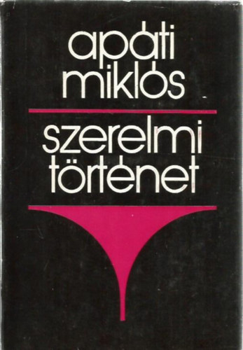 Ap�ti Mikl�s - Szerelmi t�rt�net