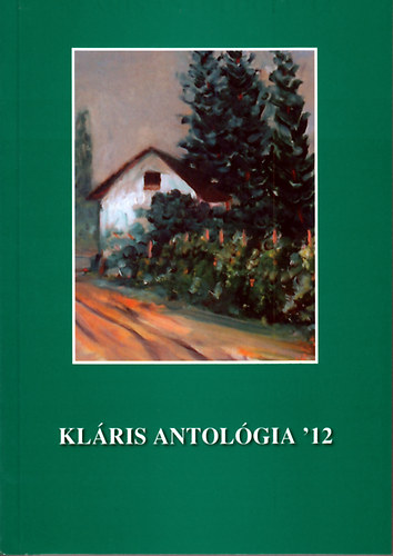 Gy�rgyp�l Katalin (szerk.) - Kl�ris antol�gia '12