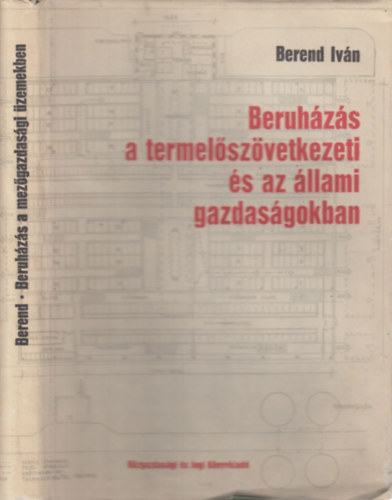 Berend Ivn - Beruhzs a termelszvetkezeti s az llami gazdasgokban
