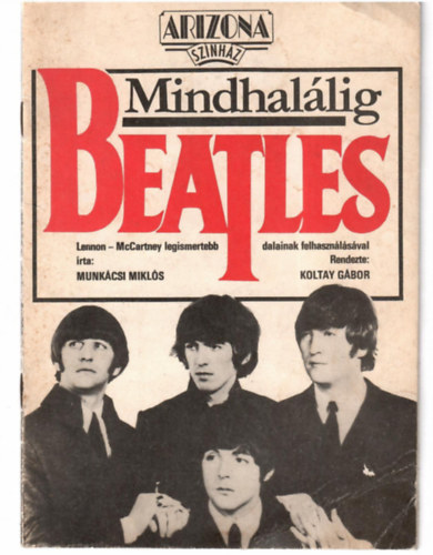 Munkcsi Mikls - Mindhallig Beatles (Arizona Szinhz)  Eladsismertet.