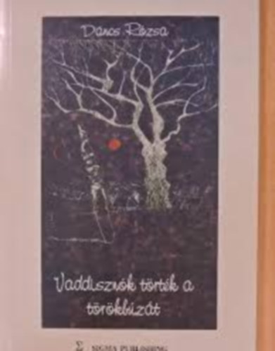 Dancs Rzsa - Vaddisznk trtk a trkbzt