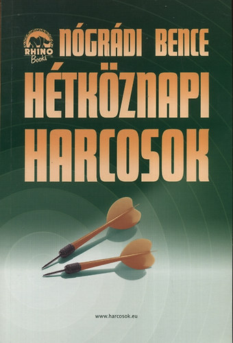 Ngrdi Bence - Htkznapi harcosok 2.