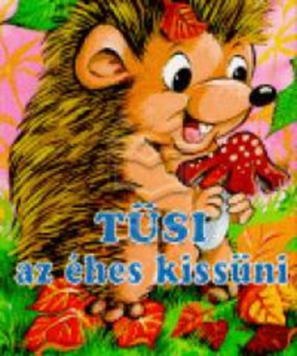 Tüsi az éhes kissüni