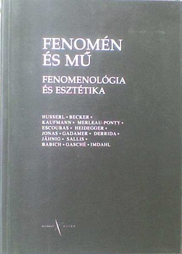 Kij�rat Kiad� - Fenom�n �s m� (fenomenol�gia �s eszt�tika)