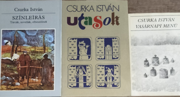 Csurka István - 3db Csurka István mű - Színleírás, Utasok, Vasárnapi menü