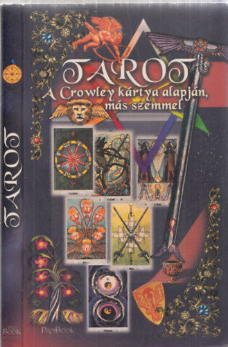 Tarot - A Crowley k�rtya alapj�n, m�s szemmel