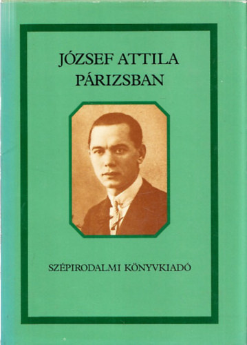 Szabolcsi Mikl�s (szerk.) - J�zsef Attila P�rizsban