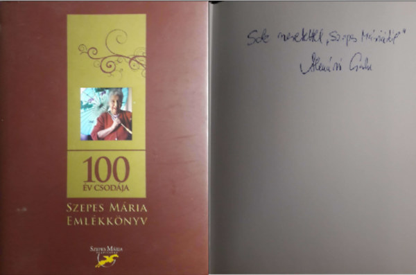 Fülöp Mónika - 100 év csodája - Szepes Mária emlékkönyv