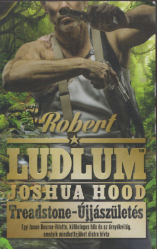 Robert Ludlum, Hood, Joshua - Treadstone - �jj�sz�let�s