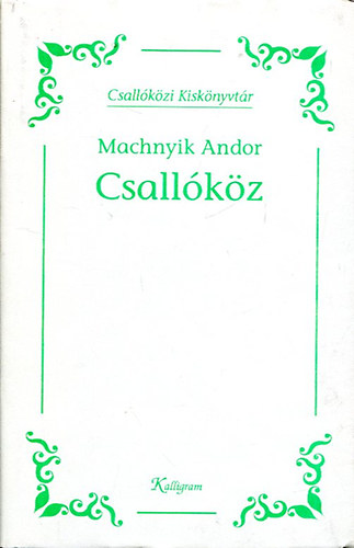 Machnyik Andor - Csall�k�z