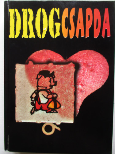 Bereczky-Bozzay-Csendes-Heiter - Drogcsapda