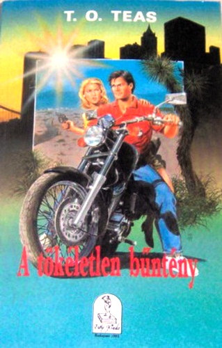 T. O. Teas - A tkletlen bntny