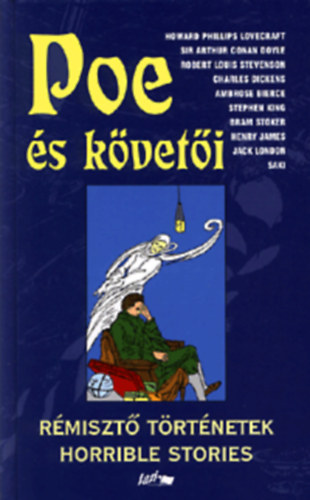 Hunyadi Csaba (szerk.) - Poe s kveti - Rmiszt trtnetek / Horrible Stories (ktnyelv: magyar/english)